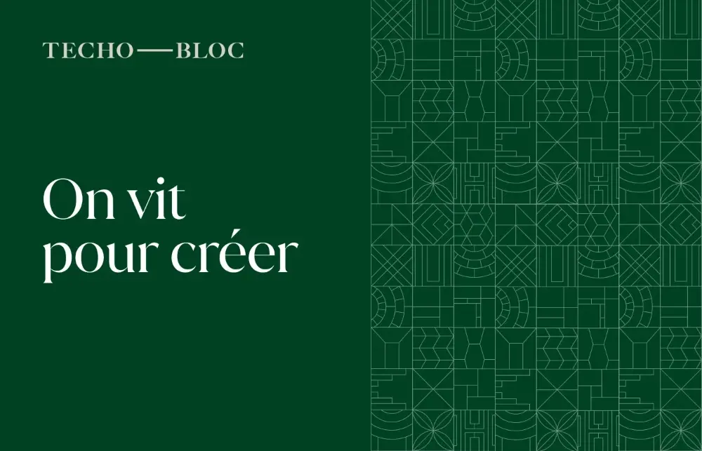 Visuel présentant le message de marque Techo-Bloc « On vit pour créer ».